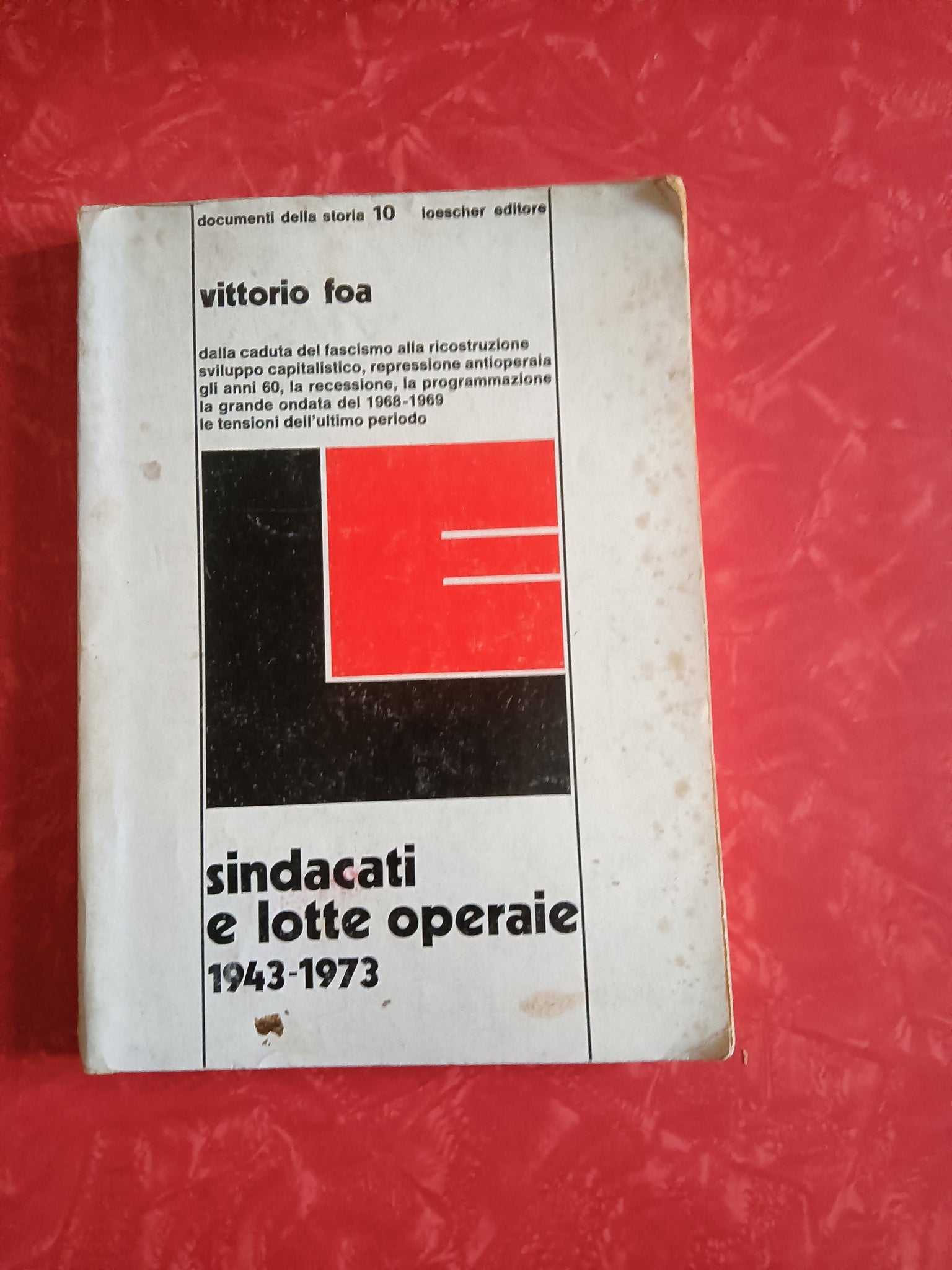 Sindacati e lotte operaie 1943-1973 | Vittorio Foa