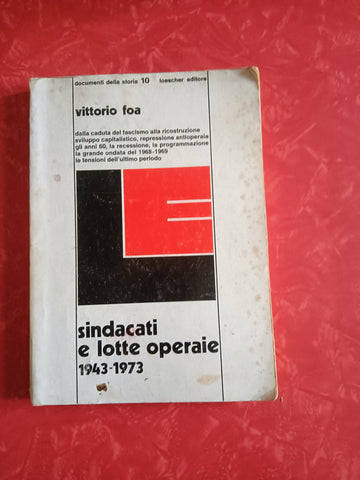 Sindacati e lotte operaie 1943-1973 | Vittorio Foa