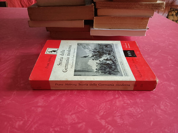 Storia della Germania moderna | Franz Mehring - Feltrinelli