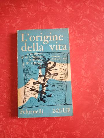 L’origine della vita  | J. D. Bernal; Aa. Vv - Feltrinelli