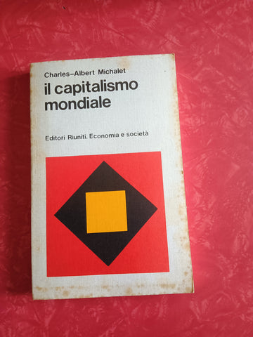 Il capitalismo mondiale | Charles Albert Michalet