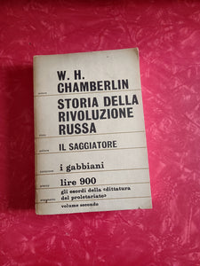 Storia della rivoluzione russa. Vol 2 | W.H. Chamberlin