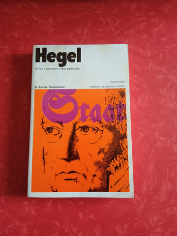 Hegel. La Vita Il Pensiero I Testi Esemplari | Papaiannou Kostas