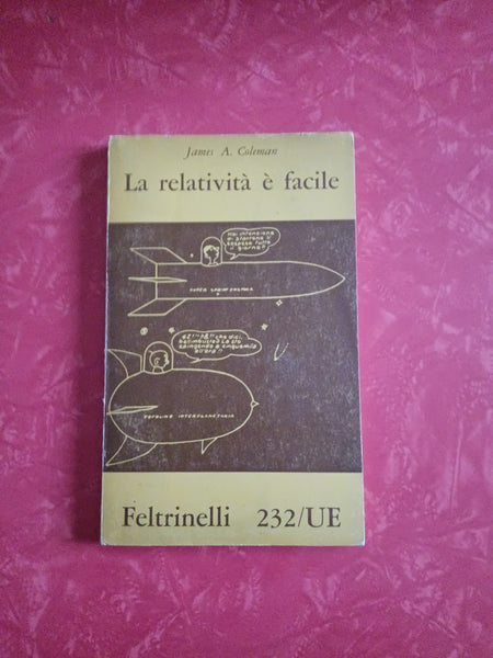 La relatività è facile | James A. Coleman - Feltrinelli