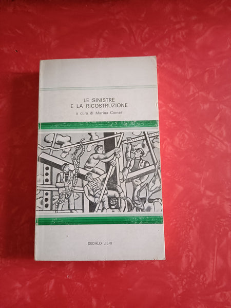 Le sinistre e la ricostruzione | Marina Comei, a cura di