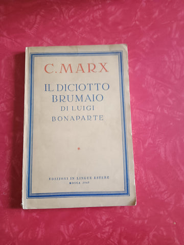 Il diciotto brumaio di Luigi Bonaparte | C. Marx