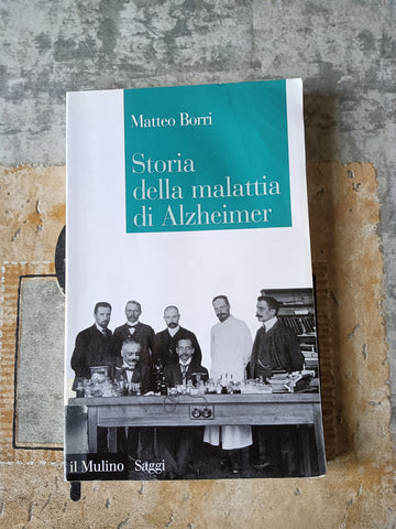 Storia della malattia di Alzheimer | Matteo Borri - Mulino