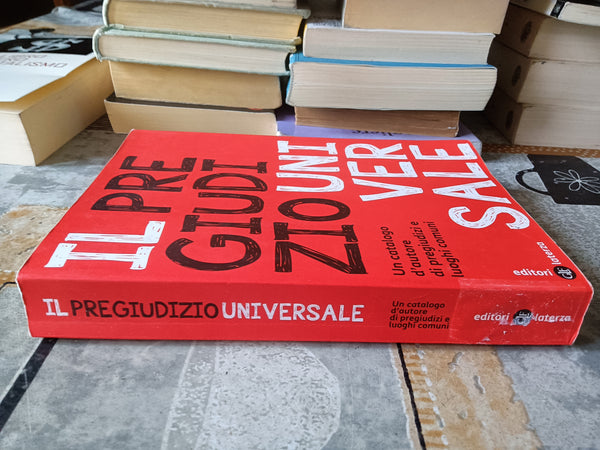 Il pregiudizio universale | Aa.Vv - Laterza