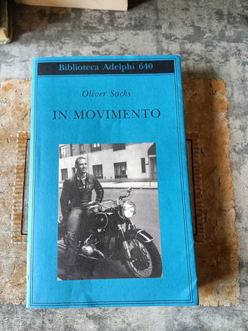 In movimento | Oliver Sacks - Adelphi