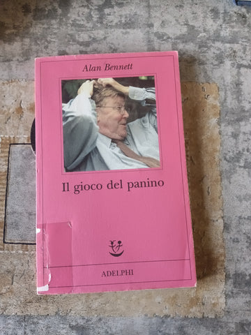 Il gioco del panino | Alan Bennett - Adelphi