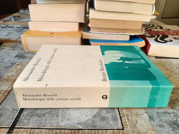 Metodologia delle scienze sociali | Alessandro Bruschi - Mondadori