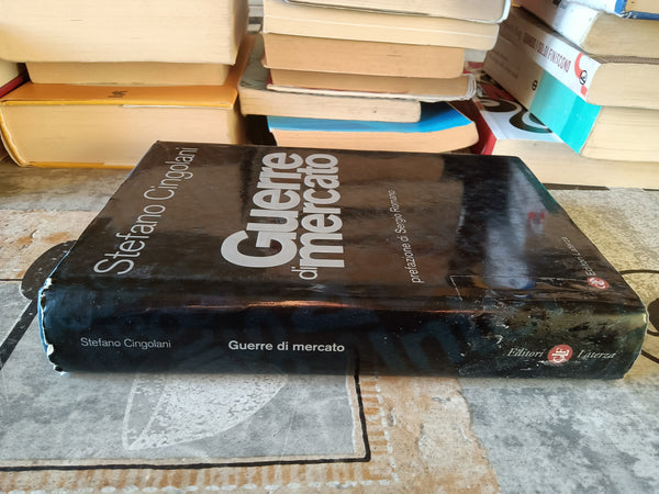 Guerre di mercato | Stefano Cingolani  - Laterza