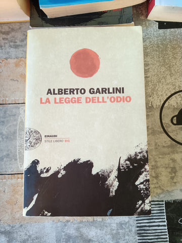 La legge dell’odio | Alberto Garlini - Einaudi