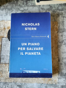 Un piano per salvare il pianeta | Nicholas Stern - Feltrinelli