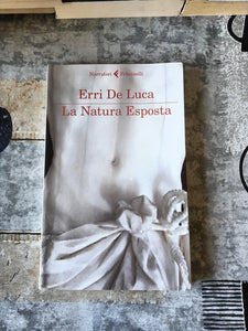 La natura esposta | Erri De Luca - Feltrinelli
