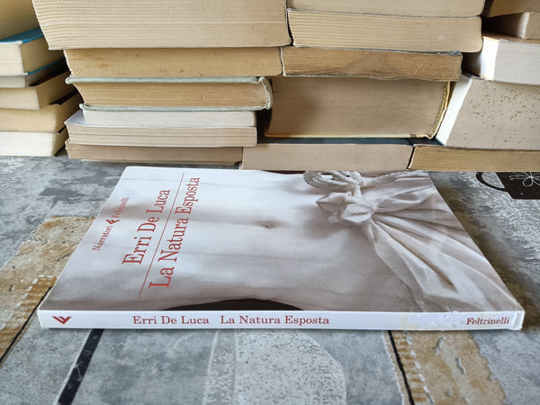 La natura esposta | Erri De Luca - Feltrinelli