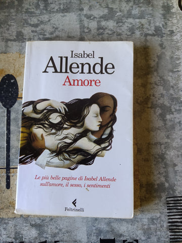 Amore | Isabelle Allende - Feltrinelli