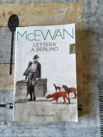 Lettera a Berlino | Ian McEwan - Einaudi