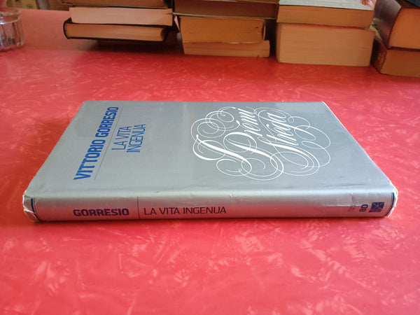 La vita ingenua | Vittorio Gorresio