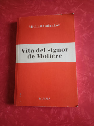 Vita del signor de moliere | Michail Bulgakov