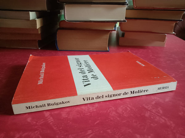 Vita del signor de moliere | Michail Bulgakov