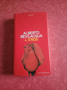 L’eros | Alberto Bevilacqua - Mondadori