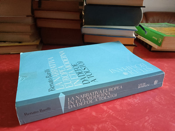 La narrativa europea in età moderna. Da Defoe a Tolstoj | Renato Barilli - Bompiani