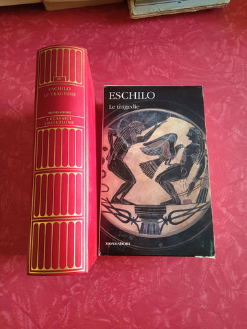 Le tragedie | Eschilo - Mondadori