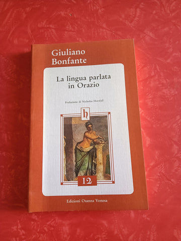 La lingua parlata in Orazio | Giuliano Bonfante