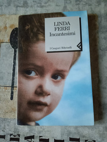 Incantesimi | Linda Ferri - Feltrinelli