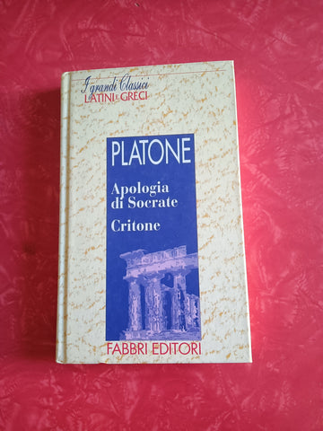 Apologia di Socrate; Critone | Platone