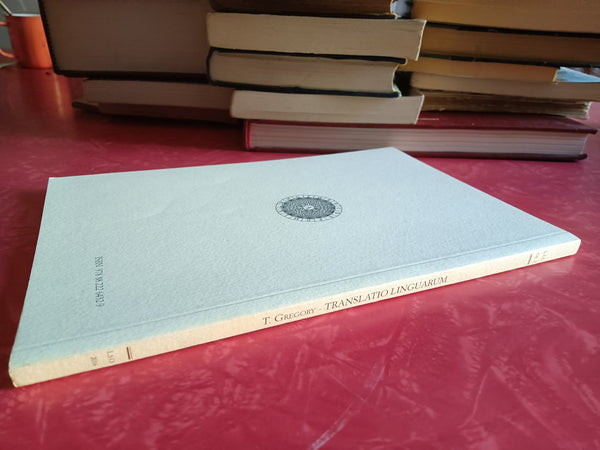Translatio linguarum. Traduzioni e storia della cultura | Tullio Gregory