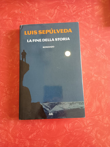 La fine della storia | Luis Sepúlveda