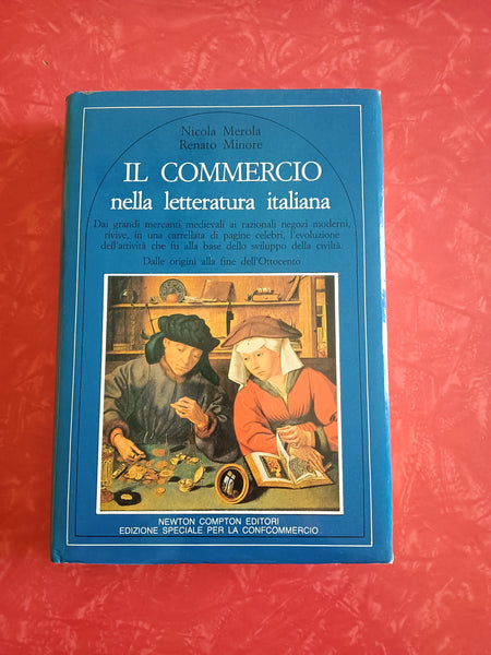 Il commercio nella letteratura italiana | Nicola Merola; Renato Minore