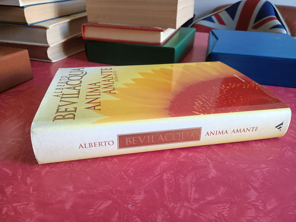Anima amante | Albero Bevilacqua - Mondadori