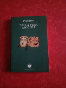 Della vera amicizia | Plutarco - Mondadori