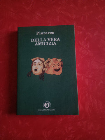 Della vera amicizia | Plutarco - Mondadori