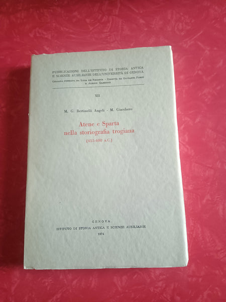 Atene e Sparta nella storiografia trogiana (415 400 a. C) | M. G. Bertinelli