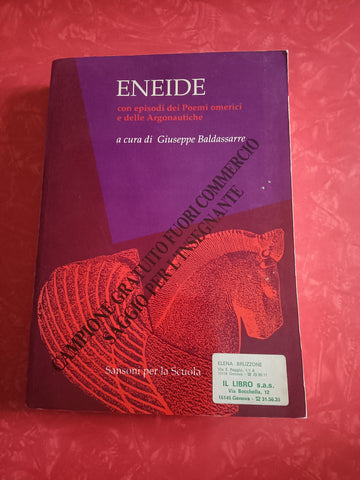 Eneide. Con episodi dei Poemi omerici e delle Argonautiche | Giuseppe Baldassarre, a cura di