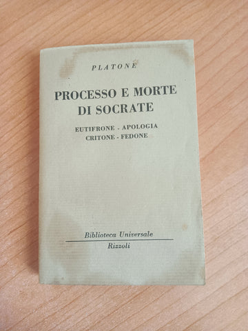 Processo e morte di Socrate. Eutifrone, Apologia, Critone, Fedone | Platone - Rizzoli