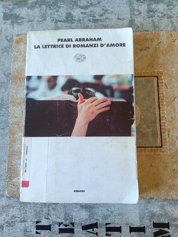 La lettrice di romanzi d’amore | Pearl Abraham - Einaudi