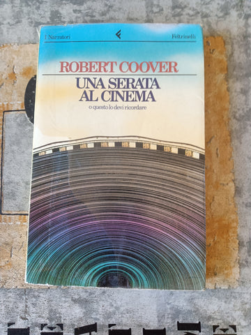 Una serata al cinema | Robert Coover - Feltrinelli