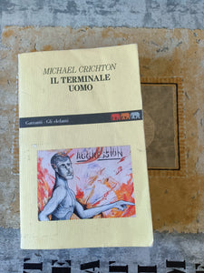 Il terminale uomo | Michael Crichton - Garzanti