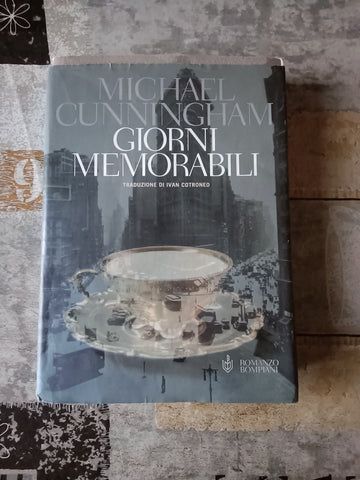 Giorni memorabili | Michael Cunningham - Bompiani