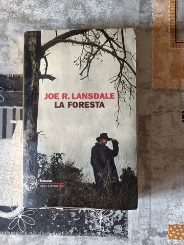 La foresta | Joe R. Lansdale -  Einaudi