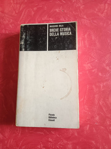 Breve storia della musica | Massimo Mila - Einaudi