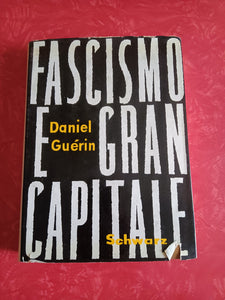 Fascismo e gran capitale | Daniel Guerin