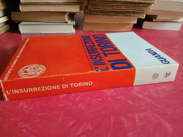 L’Insurrezione di Torino | G. Vaccarino, C. Gobetti, R. Gobbi - Guanda