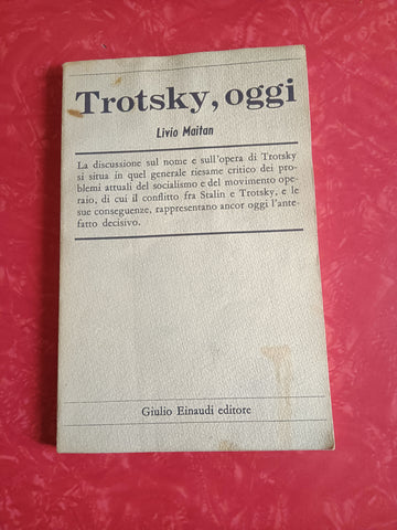 Trotsky, oggi | Livio Maitan - Einaudi