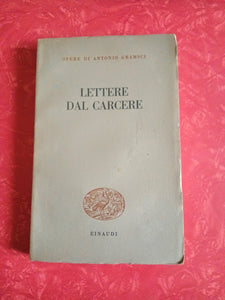 Lettere dal carcere | Antonio Gramsci - Einaudi